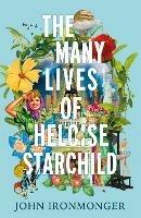 The Many Lives of Heloise Starchild - John Ironmonger - cover