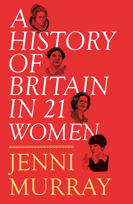A History of Britain in 21 Women