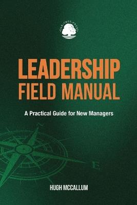 Leadership Field Manual - Hugh McCallum - cover