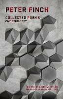 Collected Poems: Volume One 1968-1997 - Peter Finch - cover
