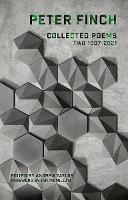 Collected Poems: Volume Two 1997-2021 - Peter Finch - cover