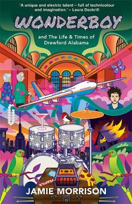 Wonderboy: and The Life & Times of Drewford Alabama - Jamie Morrison - cover
