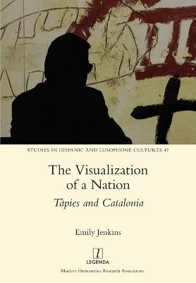 The Visualization of a Nation: T?pies and Catalonia - Emily Jenkins - cover