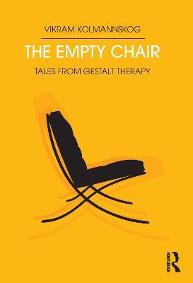 The Empty Chair: Tales from Gestalt Therapy - Vikram Kolmannskog - cover