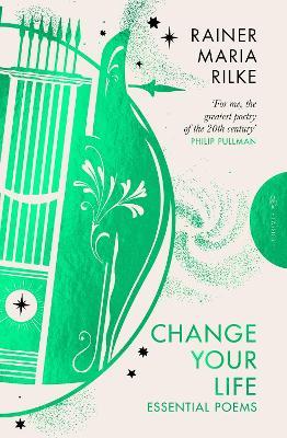 Change Your Life: Essential Poems - Rainer Maria Rilke - cover