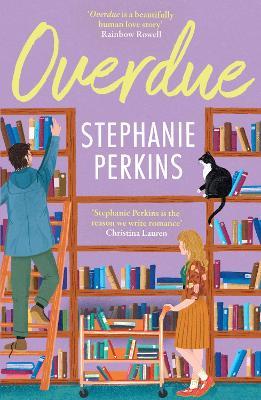 Overdue: A brand new slow burn small town library romance - Stephanie Perkins - cover