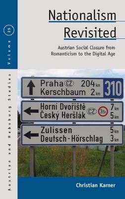 Nationalism Revisited: Austrian Social Closure from Romanticism to the Digital Age - Christian Karner - cover