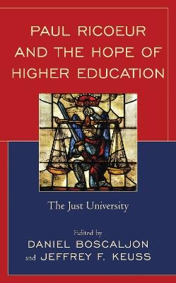 Paul Ricoeur and the Hope of Higher Education: The Just University - cover
