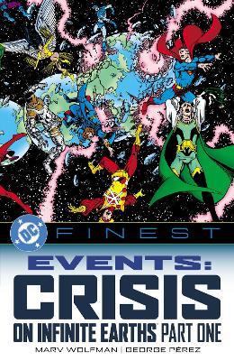 DC Finest: Events: Crisis on Infinite Earths Part One - Marv Wolfman,George Pérez - cover