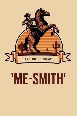 'Me-Smith' - Caroline Lockhart - cover