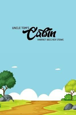 Unlce Tom's Cabin - Harriet Beecher Stowe - cover
