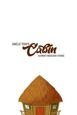 Unlce Tom's Cabin - Harriet Beecher Stowe - cover