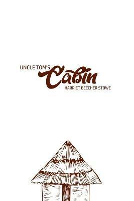 Unlce Tom's Cabin - Harriet Beecher Stowe - cover