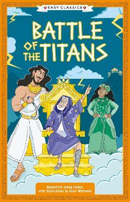 Greek Classics: Battle of the Titans (Easy Classics) - Stella Tarakson - cover