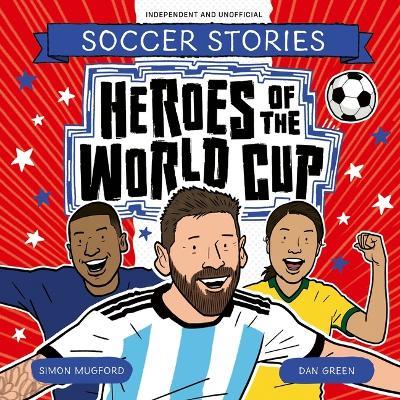 Heroes of the World Cup - Simon Mugford - cover