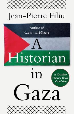 A Historian in Gaza - Jean-Pierre Filiu - cover