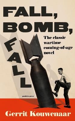 Fall, Bomb, Fall - Gerrit Kouwenaar - cover