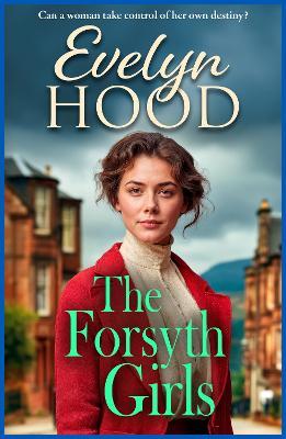 The Forsyth Girls: A sweeping historical novel of forbidden love from Evelyn Hood - Evelyn Hood - cover