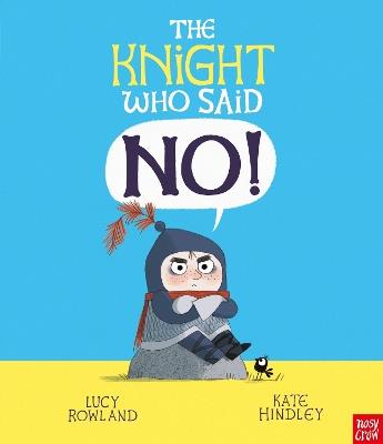 The Knight Who Said "No!" - Lucy Rowland - cover