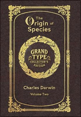 Large Print - The Origin of Species, Volume 2 of 2 - with Index - Grand Type Collector's Edition - Matte Hardcover with Dust Jacket - Charles Darwin - cover