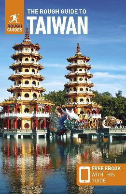 The Rough Guide to Taiwan: Travel Guide with eBook - Rough Guides,Thomas Bird,Martin Zatko - cover
