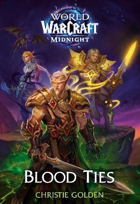 Blood Ties (World of Warcraft: Midnight) - Christie Golden - cover
