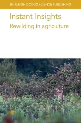 Instant Insights: Rewilding in Agriculture - Various authors,Thomas A. Jones,Kiarrah J. Smith - cover