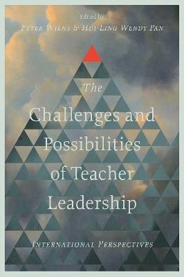 The Challenges and Possibilities of Teacher Leadership: International Perspectives - cover