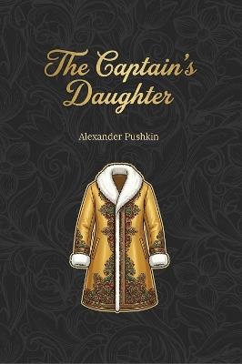 The Captain's Daughter: A story about true and pure love - Alexander Pushkin - cover