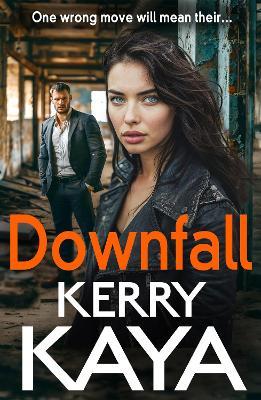 Downfall: A criminally good gangland thriller from author Kerry Kaya - Kerry Kaya - cover