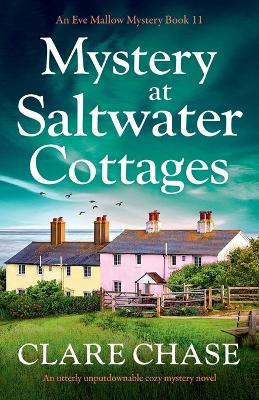 Mystery at Saltwater Cottages: An utterly unputdownable cozy mystery novel - Clare Chase - cover