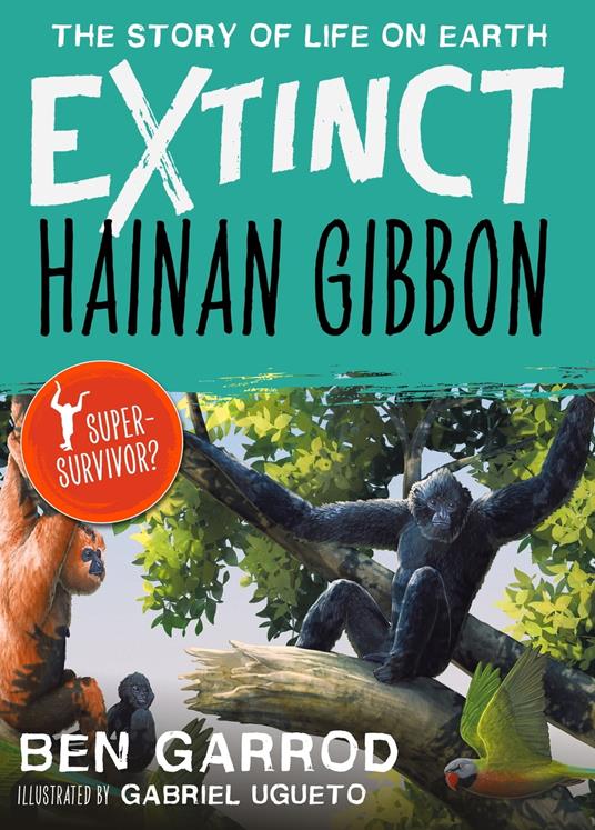 Hainan Gibbon - Ben Garrod,Gabriel Ugueto - ebook