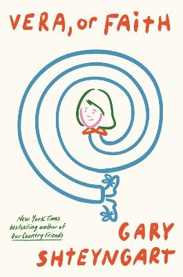 Vera, Or Faith - Gary Shteyngart - cover