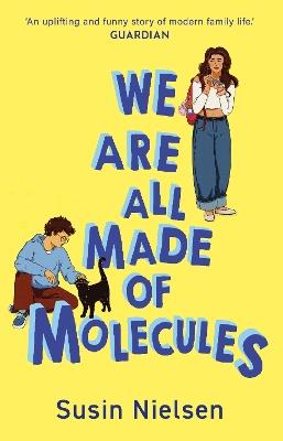 We Are All Made of Molecules - Susin Nielsen - cover