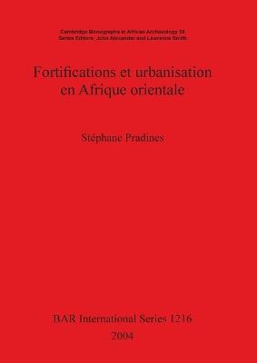 Fortifications et urbanisation en Afrique orientale - Stéphane Pradines - cover