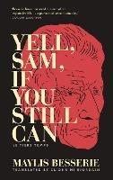 Yell, Sam, If You Still Can: Le Tiers Temps - Maylis Besserie - cover