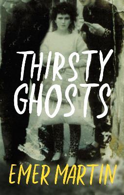 Thirsty Ghosts - Emer Martin - cover