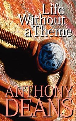 Life Without a Theme - Anthony Deans - cover
