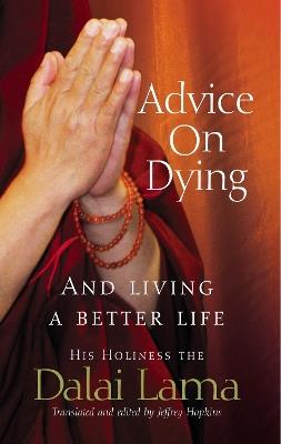 Advice On Dying: And living well by taming the mind - Dalai Lama - cover