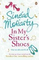 In My Sister's Shoes - Sinéad Moriarty - cover