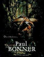 Out of the Forests: The Art of Paul Bonner - Paul Bonner - cover