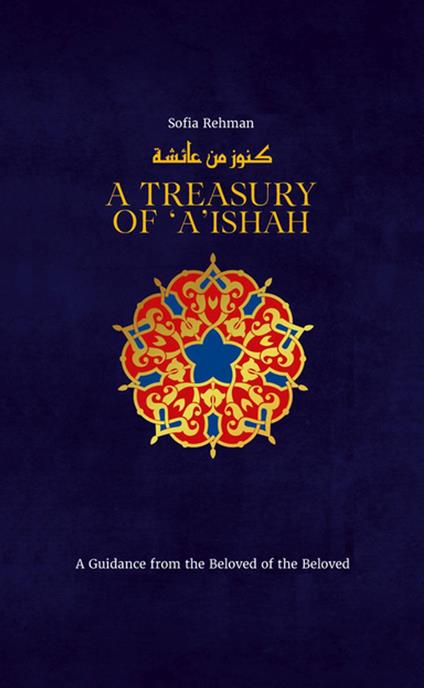 A Treasury of 'A'ishah