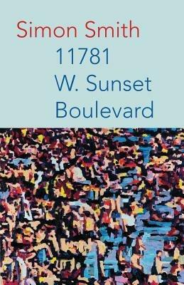 11781 W. Sunset Boulevard - Simon Smith - cover