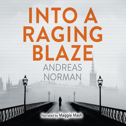 Into a Raging Blaze