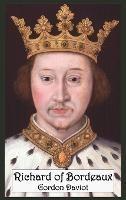 Richard of Bordeaux: A Play in Two Acts - Gordon Daviot - cover