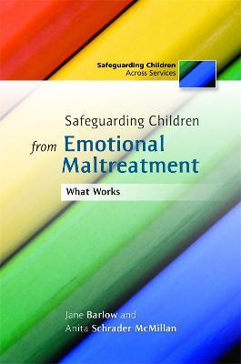 Safeguarding Children from Emotional Maltreatment: What Works - Anita Schrader,Jane Barlow - cover