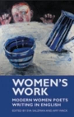 Women's Work: Modern Women Poets Writing in English - cover