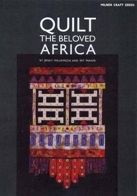 Quilt the Beloved Africa - Jenny Williamson,Pat Parker - cover