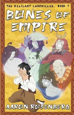 Bones of Empire - Aaron Rosenberg - cover