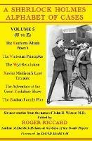 Libro in inglese A Sherlock Holmes Alphabet of Cases, Volume 5 (U-Z)  - Roger Riccard